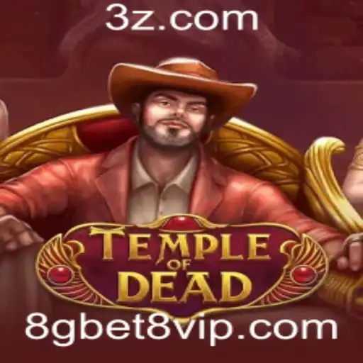 TempleofDead: Uma Jornada Épica no Universo do 8gbet8